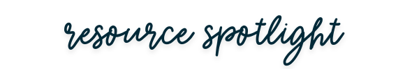 resource spotlight